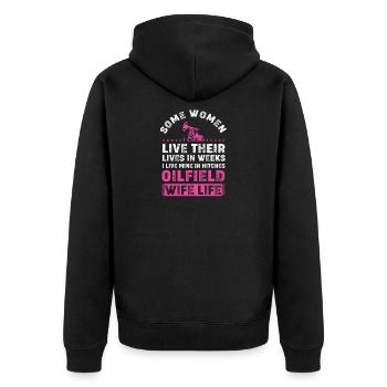 Oil Rig Oil Field Oil Rig Wife - Unisex Premium Organic Zip Hoodie - black - Back - Nico (187cm)