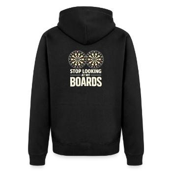Stop Looking at My Boards Dart Player Dartboard - Unisex Premium Organic Zip Hoodie - black - Back - Nico (187cm)