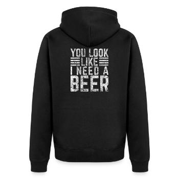 On dirait que tu as besoin d’une bière - Veste à capuche bio Premium Unisexe - noir - Dos - Nico (187cm)