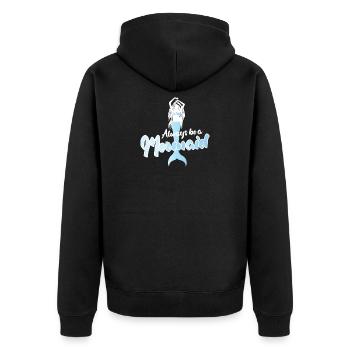 Always Be a Mermaid Inspirational Quote Design - Unisex Premium Bio Zip Hoodie - Schwarz - Hinten - Nico (187cm)