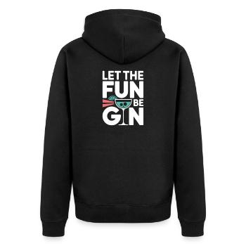 Gin Let The Fun Be Gin & Tonic Lover Party Gin - Unisex Premium Organic Zip Hoodie - black - Back - Nico (187cm)