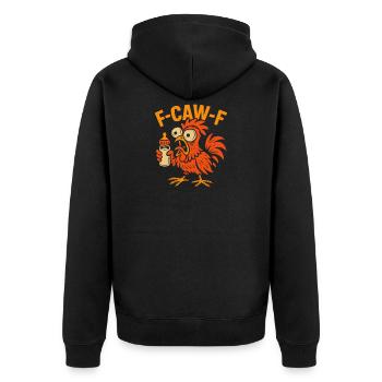 F-CAW-F Parents Rooster Chicken Humor Gift Idea - Unisex Premium Organic Zip Hoodie - black - Back - Nico (187cm)