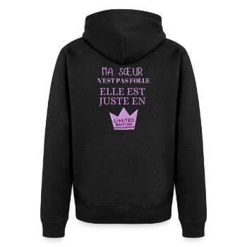Ma sœur n’est pas folle édition limitée - Veste à capuche bio Premium Unisexe - noir - Dos - Nico (187cm)