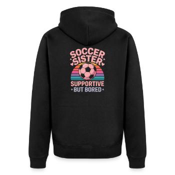 Fußball Sprüche Schwester Lustig Fußball Geschenk  - Unisex Premium Bio Zip Hoodie - Schwarz - Hinten - Nico (187cm)