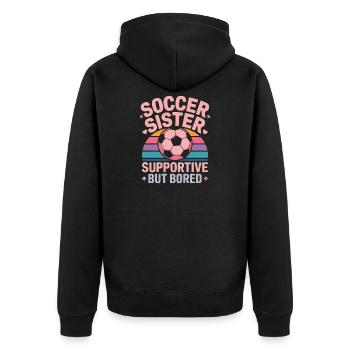 Fußball Sprüche Schwester Lustig Fußball Geschenk  - Unisex Premium Bio Zip Hoodie - Schwarz - Hinten - Nico (187cm)