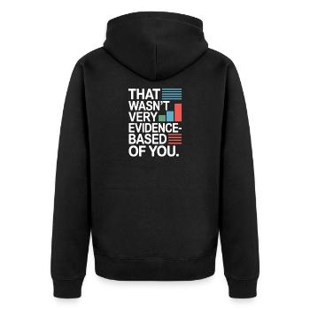 That Wasn't Evidence-Based Medicine Lab Nerd Doctor - Unisex Premium Organic Zip Hoodie - black - Back - Nico (187cm)