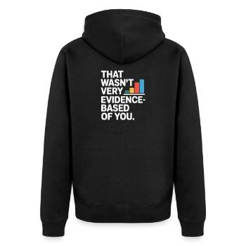 That Wasn't Evidence-Based Medicine Lab Nerd Doctor - Unisex Premium Organic Zip Hoodie - black - Back - Nico (187cm)