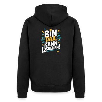 Bin Da Kann Losgehen JGA Büro Malle Festival Party - Unisex Premium Bio Zip Hoodie - Schwarz - Hinten - Nico (187cm)