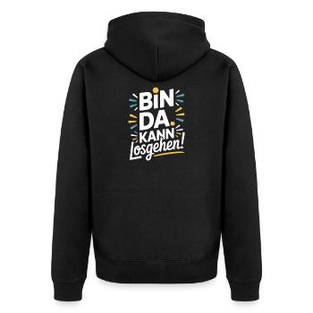 Bin Da Kann Losgehen JGA Büro Malle Festival Party - Unisex Premium Bio Zip Hoodie - Schwarz - Hinten - Nico (187cm)
