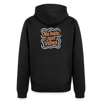 No Hate Just Vibes – Positive Vibes Statement - Unisex Premium Bio Zip Hoodie - Schwarz - Hinten - Nico (187cm)