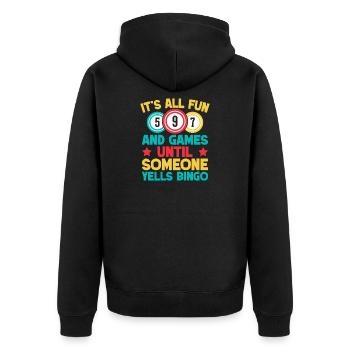 Bingo Game It's All Fun & Games Until Someone - Unisex Premium Organic Zip Hoodie - black - Back - Nico (187cm)
