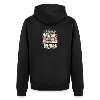  Zum Nähen Gehört Auch Trennen Lustiger Näh Spruch - Unisex Premium Bio Zip Hoodie - Schwarz - Hinten - Nico (187cm)