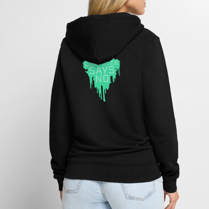 Computer Says No Lustig Programmierer Nerd Technik Unisex Premium Bio Zip Hoodie