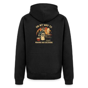 Grilling Humor On My Way To Making Bad Decisions - Unisex Premium Organic Zip Hoodie - black - Back - Nico (187cm)