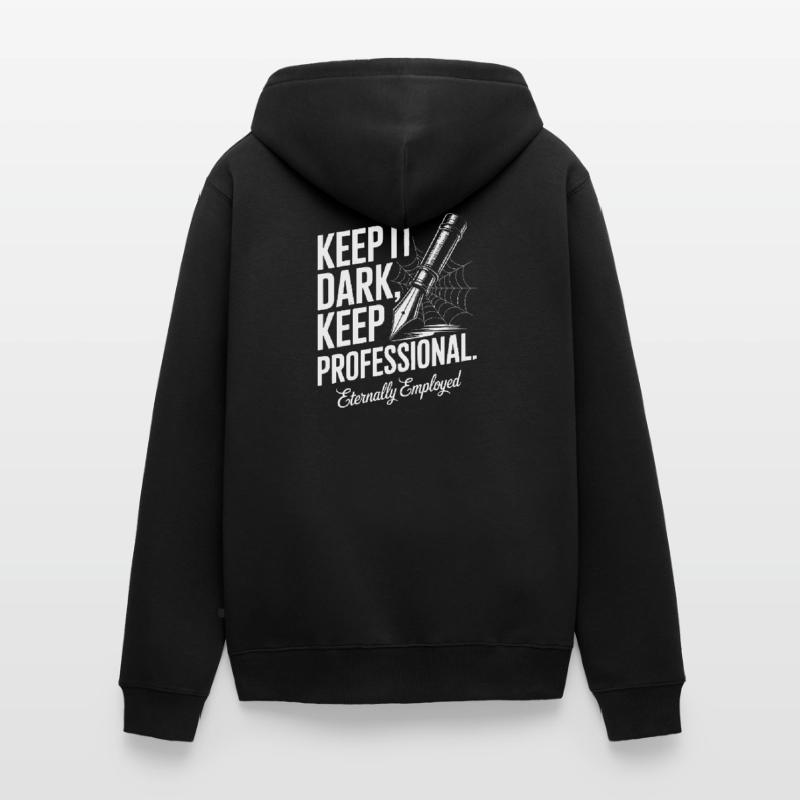 Keep It Dark, Keep It Professional Unisex Premium Organic Zip Hoodie
