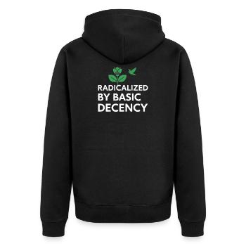 Radicalized By Basic Decency Statement shirt decal - Unisex Premium Organic Zip Hoodie - black - Back - Nico (187cm)