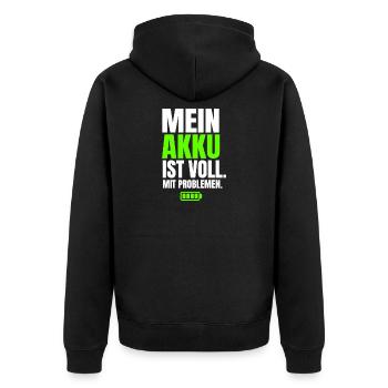 Mein Akku Ist Voll Mit Problemen - Unisex Premium Bio Zip Hoodie - Schwarz - Hinten - Nico (187cm)