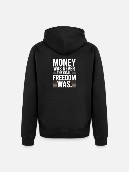 Money Goal Freedom Mindset Entrepreneur Freedom - Unisex Premium Organic Zip Hoodie - black