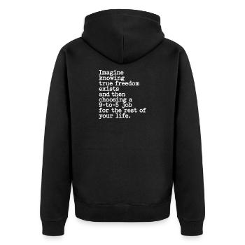 La vraie liberté existe de 9h à 17h Des entrepreneurs libres - Veste à capuche bio Premium Unisexe - noir - Dos - Nico (187cm)
