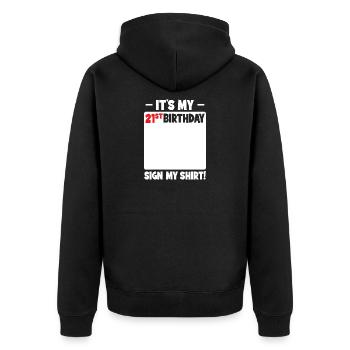 Its My 21st Birthday Sign - Unisex Premium Organic Zip Hoodie - black - Back - Nico (187cm)