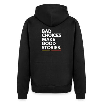 Bad Choices Make Good Stories Festival Party Trip - Unisex Premium Organic Zip Hoodie - black - Back - Nico (187cm)