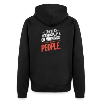 Morning Grouches Don't Like Morning People Tired Office - Unisex Premium Organic Zip Hoodie - black - Back - Nico (187cm)