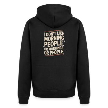 Morning Grouches Don't Like Morning People Tired Office - Unisex Premium Organic Zip Hoodie - black - Back - Nico (187cm)