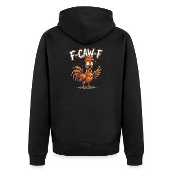 F Caw F Rooster Chicken - Unisex Premium Bio Zip Hoodie - Schwarz - Hinten - Nico (187cm)