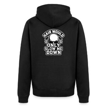 Hair Would Only Slow Me Down - Cool Bald Humor - Unisex Premium Organic Zip Hoodie - black - Back - Nico (187cm)