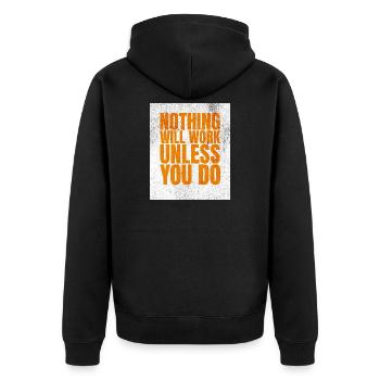 Nichts wird funktionieren, wenn du es nicht tust - Unisex Premium Bio Zip Hoodie - Schwarz - Hinten - Nico (187cm)