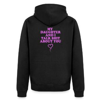 Tochter und Ich Reden Über Dich – Pinkes Statement - Unisex Premium Bio Zip Hoodie - Schwarz - Hinten - Nico (187cm)
