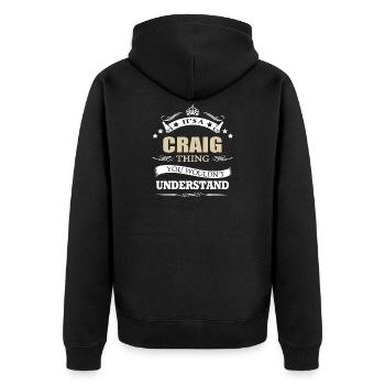 Its A Craig Thing You Wouldnt Understand Funny  - Unisex Premium Organic Zip Hoodie - black - Back - Nico (187cm)