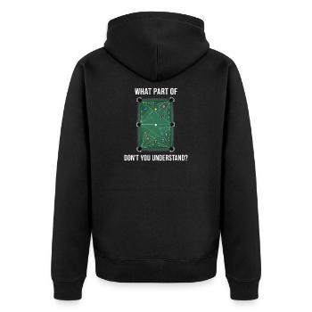 What part do you not understand Billiards Billiards - Unisex Premium Organic Zip Hoodie - black - Back - Nico (187cm)