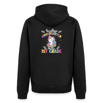 Goodbye Kindergarten Hello 1st Grade Girl - Unisex Premium Organic Zip Hoodie - black - Back - Nico (187cm)