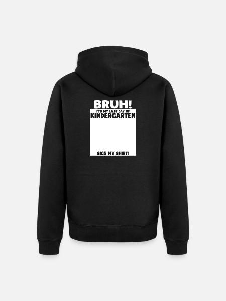 Bruh Last Day Of Kindergarten Graduate - Unisex Premium Organic Zip Hoodie - black
