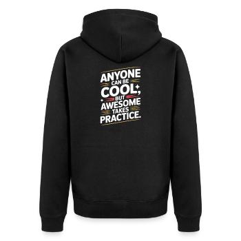 Anyone Can Be Cool Awesome Nerd Gamer Geek Irony - Unisex Premium Organic Zip Hoodie - black - Back - Nico (187cm)