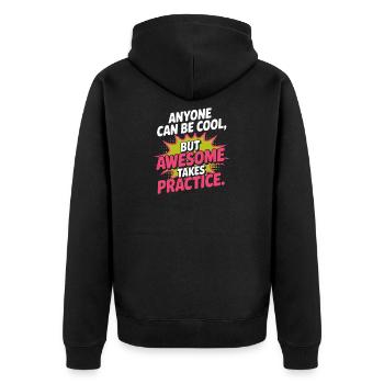 Anyone Can Be Cool Awesome Nerd Gamer Geek Irony - Unisex Premium Organic Zip Hoodie - black - Back - Nico (187cm)