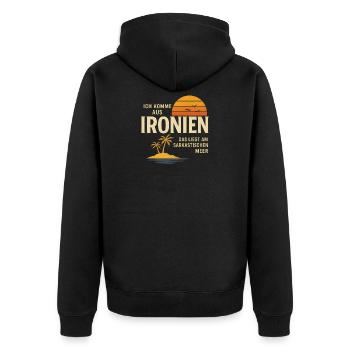 Ich Komme Aus Ironien Humor Lustiger Spruch Witzig - Unisex Premium Bio Zip Hoodie - Schwarz - Hinten - Nico (187cm)