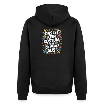 Karneval Das Ist Kein Kostüm Fasching Halloween - Unisex Premium Bio Zip Hoodie - Schwarz - Hinten - Nico (187cm)