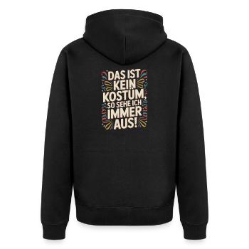 Karneval Das Ist Kein Kostüm Fasching Halloween - Unisex Premium Bio Zip Hoodie - Schwarz - Hinten - Nico (187cm)