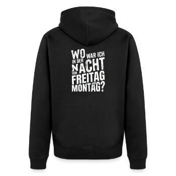 Wo war ich in der Nacht von Freitag auf Montag - Unisex Premium Bio Zip Hoodie - Schwarz - Hinten - Nico (187cm)