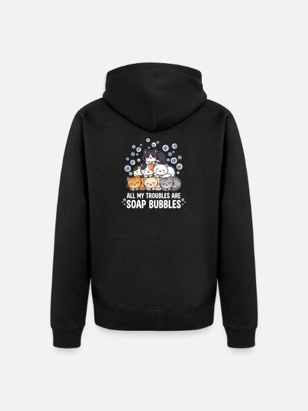 All My Troubles Are Soap Bubbles - Unisex Premium Organic Zip Hoodie - black