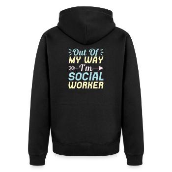 Social Worker Quote Out Of My Way Social Work - Unisex Premium Organic Zip Hoodie - black - Back - Nico (187cm)