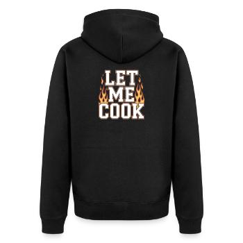 Let Me Cook Cooking Grilling Meme Grill Master Chef - Unisex Premium Organic Zip Hoodie - black - Back - Nico (187cm)