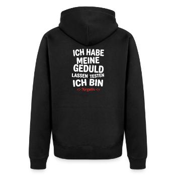 Ich habe meine Geduld testen lassen - Unisex Premium Bio Zip Hoodie - Schwarz - Hinten - Nico (187cm)