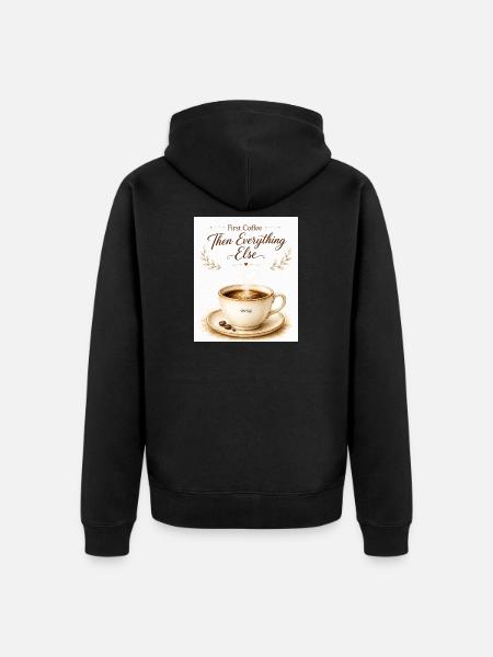 first_coffe_everything_else - Unisex Premium Organic Zip Hoodie - black