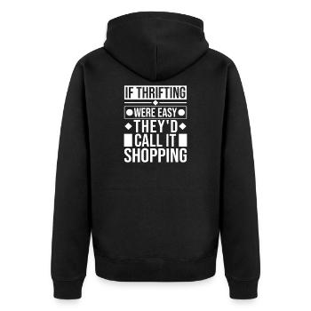 Thrift Shop Were Easy Call Shopping Love Thrifting - Unisex Premium Bio Zip Hoodie - Schwarz - Hinten - Nico (187cm)
