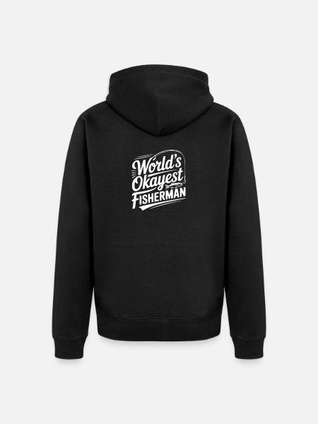 World's Okayest Fisherman - Unisex Premium Organic Zip Hoodie - black