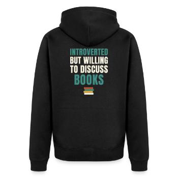 Introverted But Willing To Discuss Books - Unisex Premium Organic Zip Hoodie - black - Back - Nico (187cm)