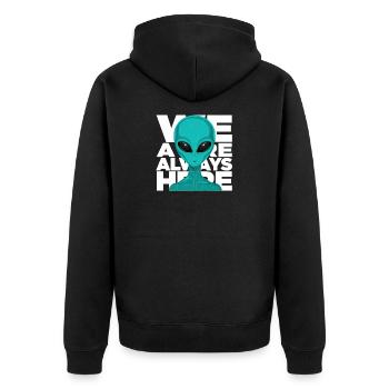 We Are Always Here Alien Extraterrestrial Science - Unisex Premium Organic Zip Hoodie - black - Back - Nico (187cm)